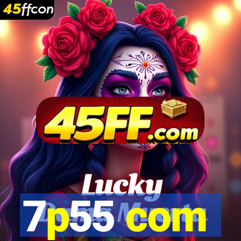 7p55 com